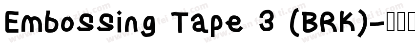 Embossing Tape 3 (BRK)字体转换